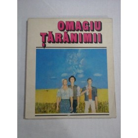    OMAGIU  TARANIMII  (album cu imagini din arta plastica romaneasca) -  Bucuresti Editura Meridiane, 1977 